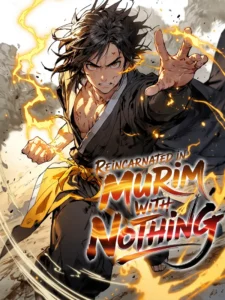 Reincarnated in Murim with Nothing