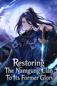 Restoring The Namgung Clan To Its Former Glory